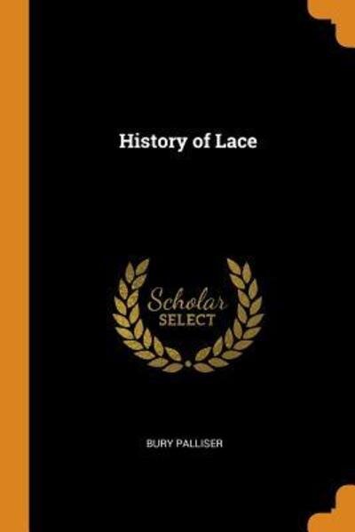 Cover for Bury Palliser · History of Lace (Paperback Book) (2018)