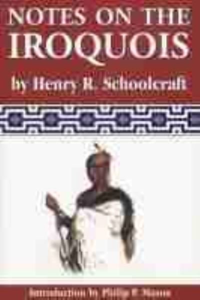Cover for Henry Rowe Schoolcraft · Notes on the Iroquois: Or Contributions to American History, Antiquities and General Ethnology (Paperback Book) [Fifth or Later edition] (2002)