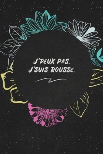 Cover for Michael Publication · J'peux Pas. J'suis Rousse. (Paperback Book) (2019)