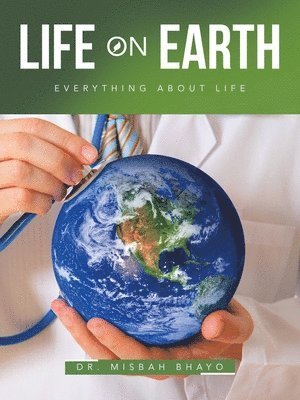 Cover for Misbah Bhayo · Life on Earth (Book) (2023)
