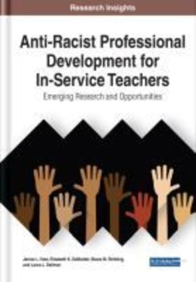 Cover for Jenice L. View · Antiracist Professional Development for In-Service Teachers: Emerging Research and Opportunities (Hardcover Book) (2020)