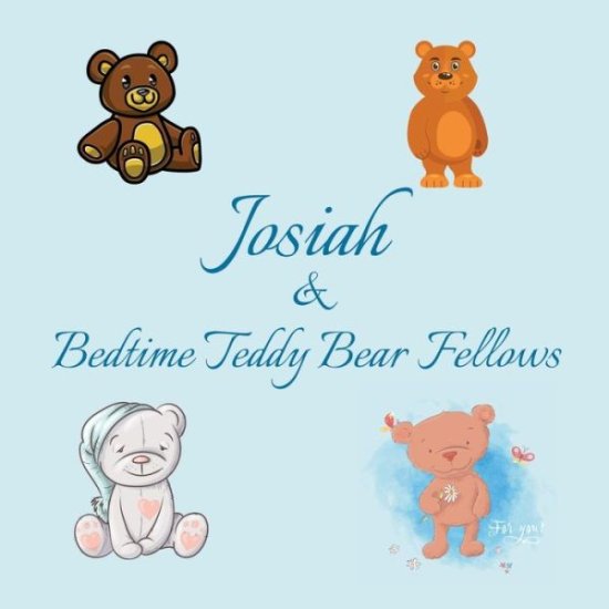 Cover for Chilkibo Publishing · Josiah &amp; Bedtime Teddy Bear Fellows (Paperback Book) (2020)