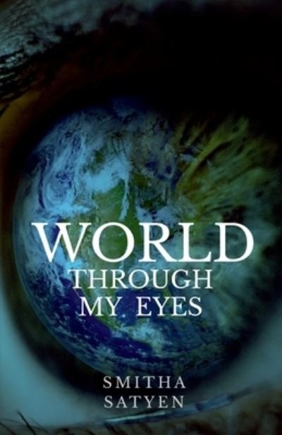 Cover for Smitha Satyen · World Through My Eyes: My world of rhymes volume 1 (Paperback Book) (2021)