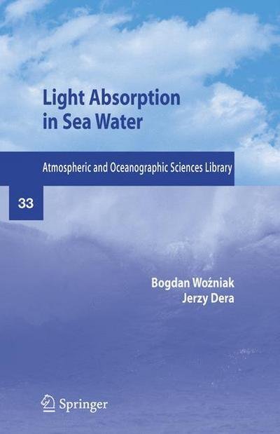 Cover for Bogdian Wozniak · Light Absorption in Sea Water - Atmospheric and Oceanographic Sciences Library (Paperback Book) (2011)
