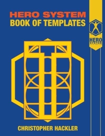 Cover for Christopher Hackler · The Hero System Book of Templates (Paperback Book) (2020)