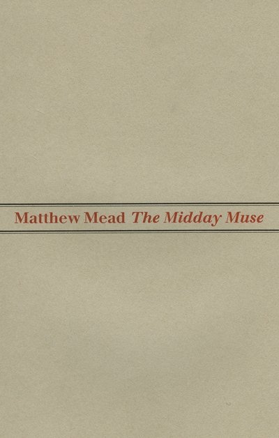 Cover for Matthew Mead · The Midday Muse (Paperback Book) (1979)