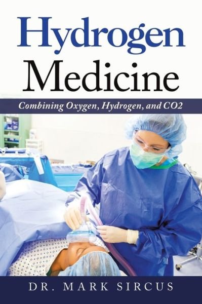 Cover for Dr Mark Sircus · Hydrogen Medicine (Paperback Book) (2021)
