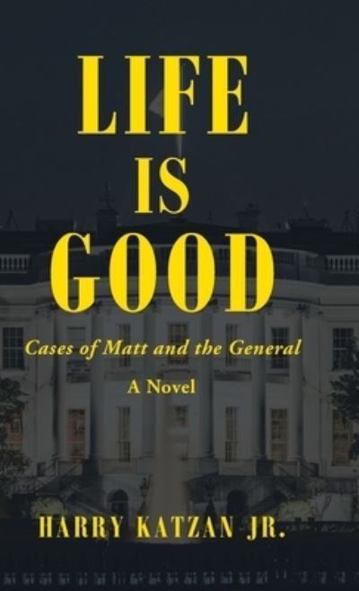 Cover for Harry Katzan · Life Is Good (Hardcover Book) (2020)