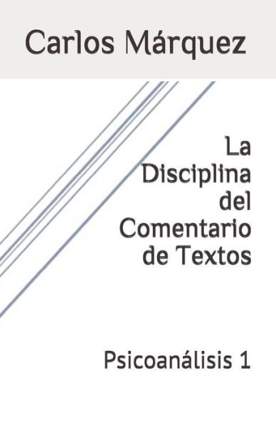 Cover for Carlos Marquez · La Disciplina del Comentario de Textos (Paperback Book) (2018)