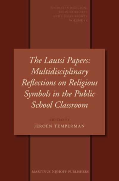 Cover for Jeroen Temperman · The Lautsi Papers: Multidisciplinary Reflections on Religious Symbols in the Public School Classroom (Hardcover Book) (2012)
