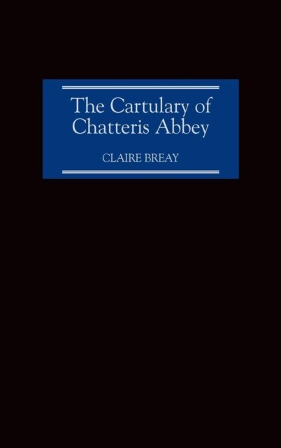 Cover for Claire Breay · The Cartulary of Chatteris Abbey (Hardcover Book) (1999)