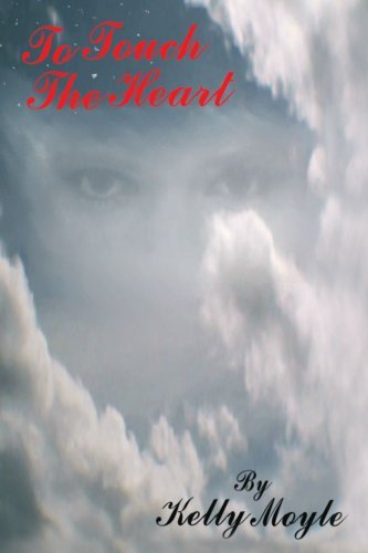 Cover for Kelly Moyle · To Touch the Heart (Paperback Book) (2006)