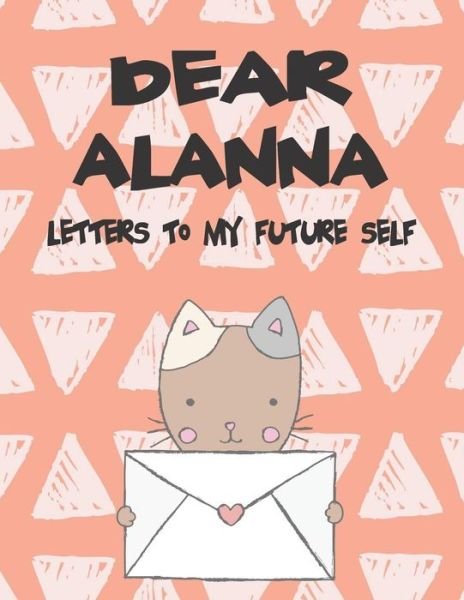 Cover for Hope Faith · Dear Alanna, Letters to My Future Self (Paperback Book) (2018)