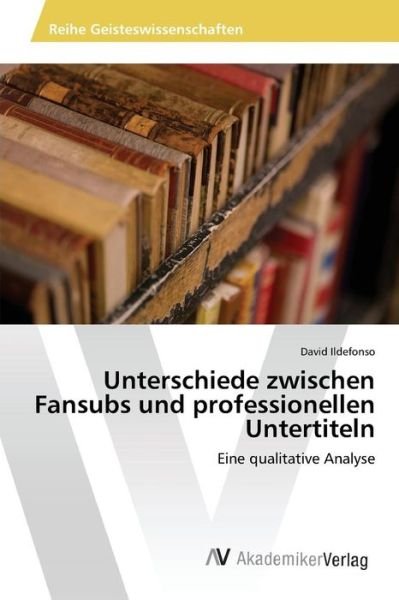 Cover for Ildefonso David · Unterschiede Zwischen Fansubs Und Professionellen Untertiteln (Paperback Book) (2015)