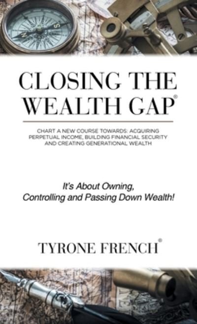 Cover for Tyrone French · Closing the Wealth Gap (Hardcover Book) (2017)
