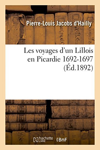 Cover for Sans Auteur · Les Voyages D'un Lillois en Picardie (1692-1697) (French Edition) (Paperback Book) [French edition] (2014)