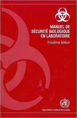 Cover for World Health Organization · Manuel De Sécurité Biologique en Laboratoire (Paperback Book) (2005)