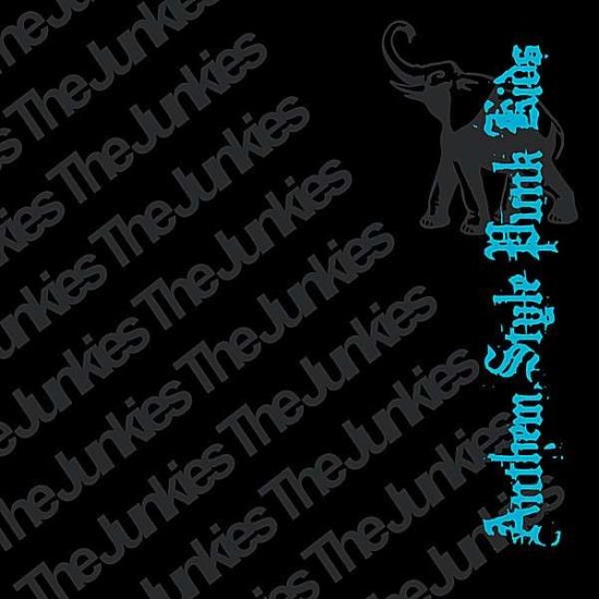 Cover for Junkies · Anthem Style Punk Kids-the Black Album (CD) (2007)