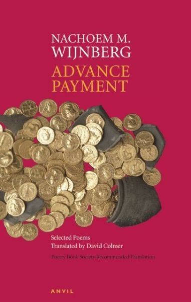 Cover for Nachoem M. Wijnberg · Advance Payment: Selected Poems Translated by David Colmer (Paperback Book) (2013)