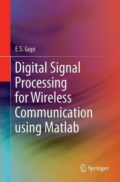 Cover for E.S. Gopi · Digital Signal Processing for Wireless Communication using Matlab (Hardcover Book) [1st ed. 2016 edition] (2015)