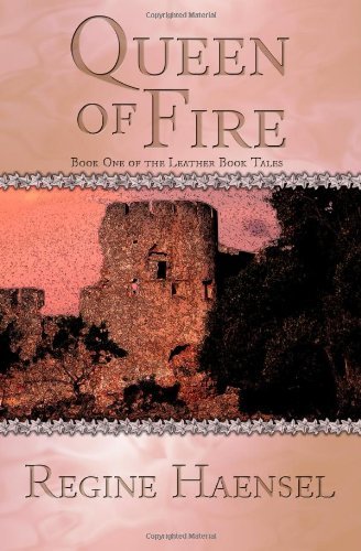 Cover for Regine Haensel · Queen of Fire (The Leather Book Tales) (Volume 1) (Paperback Book) (2014)
