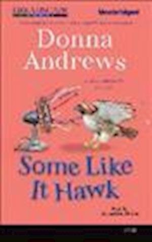 Some Like It Hawk - Donna Andrews - 其他 - Dreamscape Media Llc - 9781611208511 - 2012年7月17日