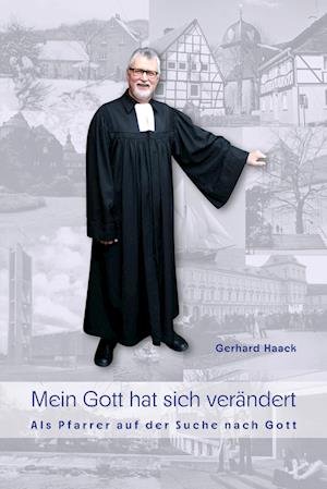 Cover for Gerhard Haack · Mein Gott hat sich verändert (Book) (2023)