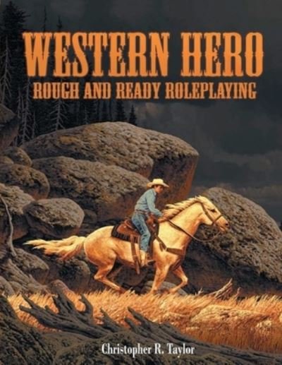 Western Hero - Christopher R Taylor - 图书 - Hero Games - 9781583661512 - 2021年3月1日