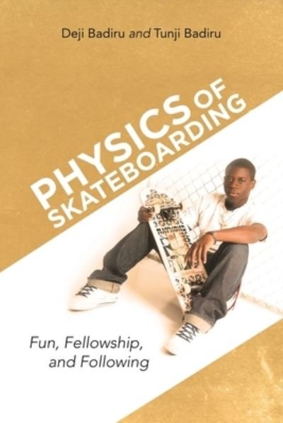 Cover for Deji Badiru · Physics of Skateboarding (Paperback Book) (2021)