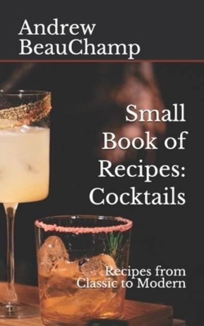 Cover for Andrew Beauchamp · Small Book of Recipes (Paperback Book) (2018)
