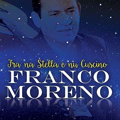 Cover for Moreno Franco · Fra Na Stella E Nu Cuscino (CD) (2015)