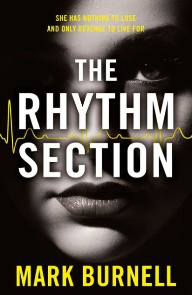Cover for Mark Burnell · The Rhythm Section - The Stephanie Fitzpatrick series (Paperback Book) (2018)