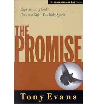 Cover for Tony Evans · The Promise: Experiencing God's Greatest Gift - The Holy Spirit - Understanding God (Paperback Book) (2002)