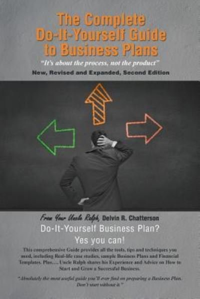 Cover for Delvin R Chatterson · The Complete Do-it-yourself Guide to Business Plans: It's About the Process, Not the Product New, Revised and Expanded, Second Edition (Paperback Book) (2014)