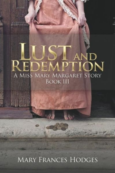 Cover for Mary Frances Hodges · Lust and Redemption: A Miss Mary Margaret Story (Paperback Book) (2019)