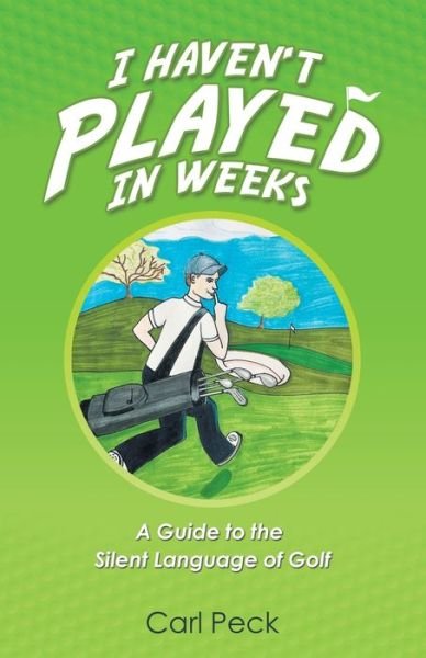 Cover for Carl Peck · I Haven't Played in Weeks (Paperback Book) (2020)