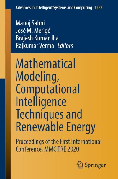 Cover for Mathematical Modeling, Computational Intelligence Techniques and Renewable Energy: Proceedings of the First International Conference, MMCITRE 2020 - Advances in Intelligent Systems and Computing (Paperback Book) [1st ed. 2021 edition] (2021)