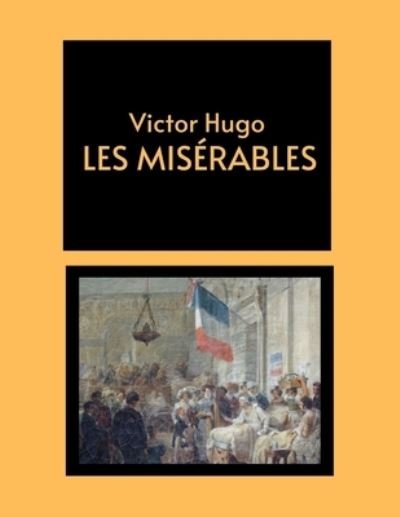 Cover for Víctor Hugo · Les Miserables by Victor Hugo (Paperback Book) (2020)