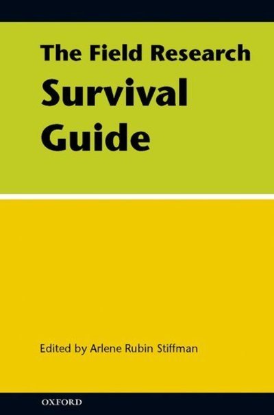 Cover for Arlene Rubin Stiffman · The Field Research Survival Guide (Paperback Book) (2009)