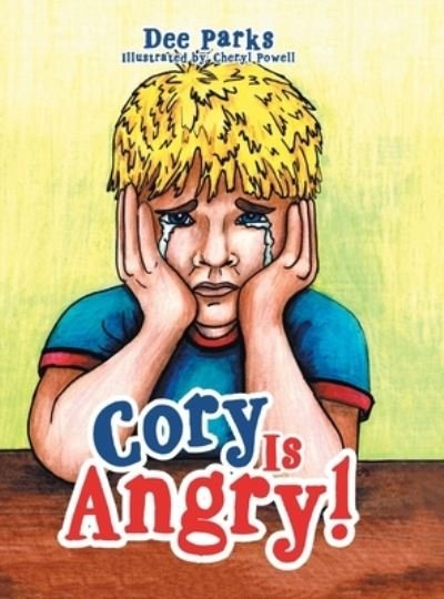 Cover for Dee Parks · Cory Is Angry! (Hardcover Book) (2020)