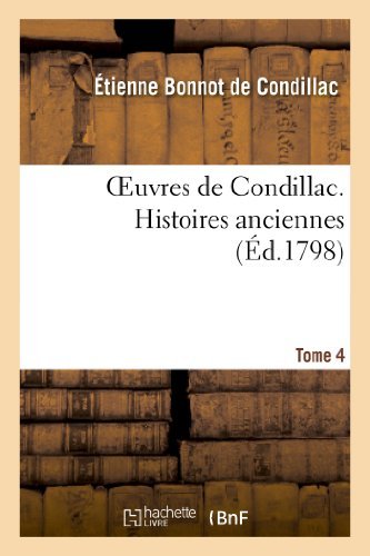 Cover for Bonnot De Condillac-e · Oeuvres De Condillac. Histoires Anciennes. T.4 (Paperback Book) (2013)