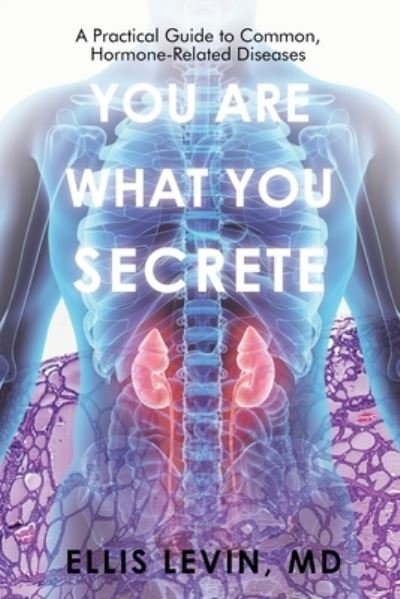 Cover for Ellis Levin · You Are What You Secrete (Book) (2022)