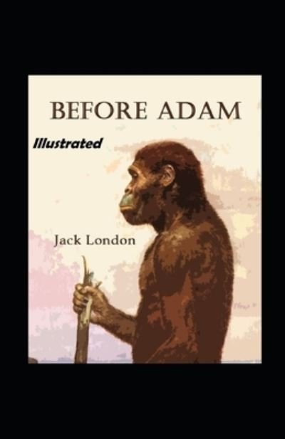 Cover for Jack London · Before Adam Illustrated (Paperback Book) (2020)
