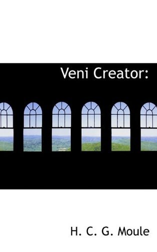 Cover for H. C. G. Moule · Veni Creator (Paperback Book) (2009)