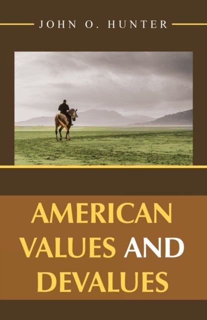 Cover for John O. Hunter · American Values and Devalues (Paperback Book) (2022)