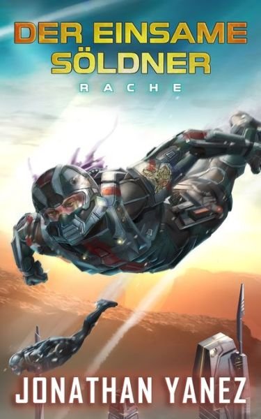 Cover for Jonathan Yanez · Rache: Ein nahe Zukunft Thriller (Paperback Book) (2020)