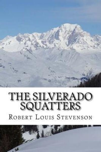 Cover for Robert Louis Stevenson · The Silverado Squatters (Paperback Book) (2016)
