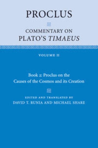 Cover for Proclus · Proclus: Commentary on Plato's Timaeus: Volume 2, Book 2: Proclus on the Causes of the Cosmos and its Creation - Proclus: Commentary on Plato's Timaeus (Paperback Book) (2017)
