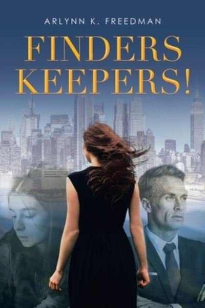 Cover for Arlynn K Freedman · Finders Keepers! (Paperback Book) (2021)