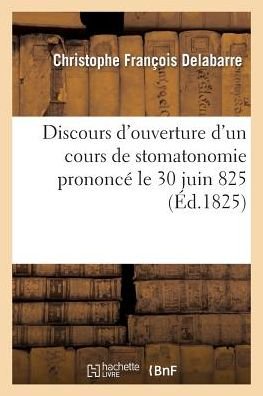 Cover for Delabarre-c · Discours D'ouverture D'un Cours De Stomatonomie (Paperback Book) (2022)